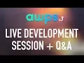 Alecaddd Live AWPS v3 Live Development Session Q A