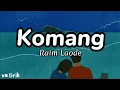 Download Lagu Raim Laode - Komang (Lirik Lagu)