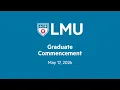 2026 LMU Graduate Commencement