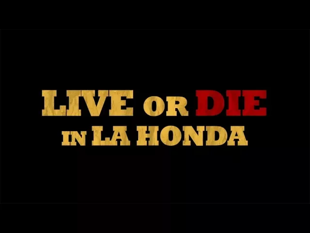 Live or Die in La Honda - TRAILER