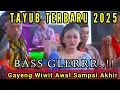 Download Lagu tayub terbaru 2025 bass gler gayeng Wiwit awal sampai akhir