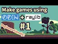 Make games using Odin Raylib Setup and first code
