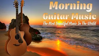 Positive Energy For The Day ☀️ Boost Your Mood And Motivation With Morning Guitar Music