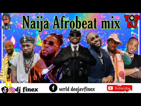 Download MP3 LATEST AFROBEAT MIX 2023 | NAIJA BEST OF AFROBEAT 2023 BY DJ FINEX