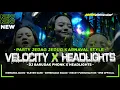 Download Lagu DJ VELOCITY X HEADLIGHTS PARTY JEDAG JEDUG FULL BASS TERBARU • DJ RIECKY FUNDURACTION [WSB]