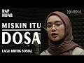 Download Lagu LAGU KRITIK SOSIAL || MISKIN ITU DOSA - NOIRNA RAP HIJAB (Official Music Video)