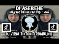 Download Lagu DJ ASEREHE AHE EHE FUNKOT VIRAL TIKTOK 2024 TERBARU YANG KALIAN CARI NIE FULL BASS