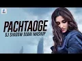 Download Lagu Pachtaoge Mashup | DJ Shadow Dubai |  Vicky Kaushal | Nora Fatehi | Arijit Singh | Jaani | B Praak