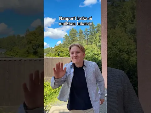 Naapurit jotka ei moikkaa takasin