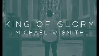 michael w smith king of glory feat cece winans official lyric video