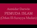 Download Lagu Orkes El-Surayya: PEMUDA ISLAM - Asmidar Darwis