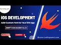 How to Add Custom Font to Your iOS App Swift 5 in Xcode 13 4 1 Learn iOS Development