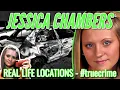 Jessica Chambers - REAL LIFE LOCATIONS