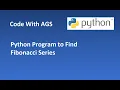 06 Python Program to Print Fibonacci Series