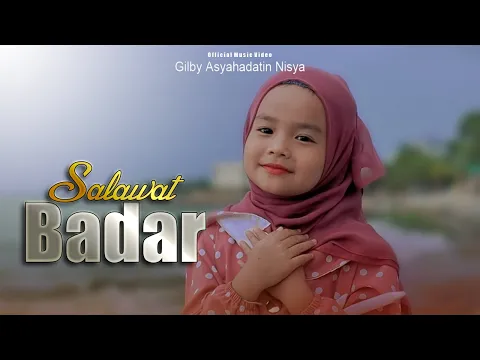 Download MP3 Sholawat Badar - Gilby Asyahadatin Nisya