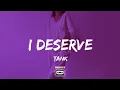Tank - I Deserve (Lyrics)