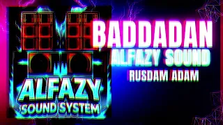 distan baddadan alfazy ss rusdam adam remix
