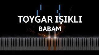 Babam Toygar Işıklı Piano Cover  Babam Toygar Işıklı Piano Cover