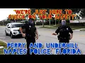 Uneducated Cops Worried About My Safety Educated On Their Job Shutdown Naples Florida