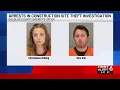 Arrests in construction site theft investigation