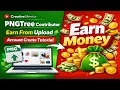 PNGTree Contributor Account Create 2026 Step-by-Step Tutorial