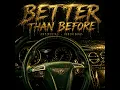Better Than Before