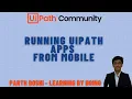 Running UiPath Apps From Mobile Is it Possible Let s Find Out