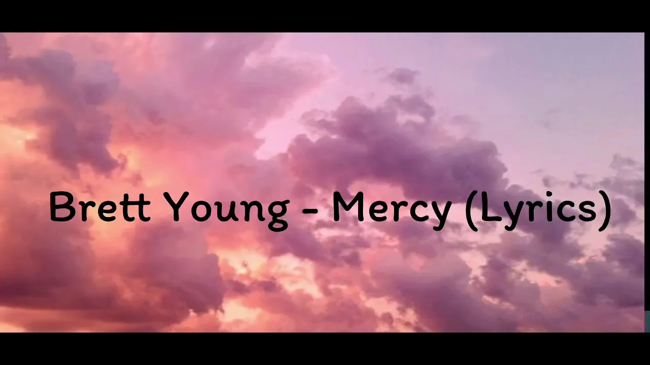 Brett Young - Mercy (Lyrics)