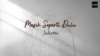 Download Juliette - Masih Seperti Dulu | OFFICIAL LYRIC VIDEO MP3
