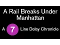 A Rail Breaks Under Manhattan - A Subway Delay Chronicle