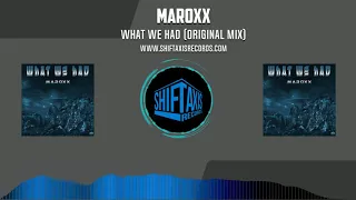 maroxx what we had original mix 