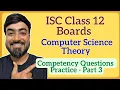 ISC Class 12 Computer Science 2025 Boards Competency-Based Questions Practice Part 3