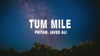 pritam javed ali tum mile love reprise lyrics