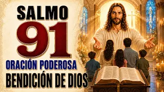 SALMO 91 ORACIÓN POR LA BENDICIÓN DE DIOS