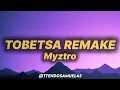 Myztro - Tobetsa Remake (lyrics) ft. Focalistic, Daliwonga, ShaunMusiq & Ftears
