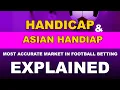 HOW TO USE HANDICAP ASIAN HANDICAP AND WHEN TO USE - New betting terms explained