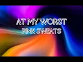 AT MY WORST BY PINK SWEATS #princess #atmyworst #youtube #music #mp3