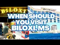 BEST TIMES TO VISIT BILOXI MISSISSIPPI