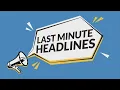 Tuesday s Last Minute Headlines on KSEE24 News 6 30