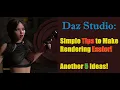 Daz Studio Tips for Easier Rendering