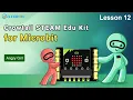 Get Started with Microbit Lesson 12 - Learn Touch Sensor with Crowtail STEAM Edu Kit