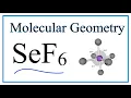 Molecular Geometry for Selenium hexafluoride SeF6 and bond angles