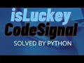 isLucky Solved by Python Codesignal