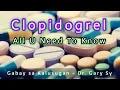 Clopidogrel All U Need To Know - Dr Gary Sy