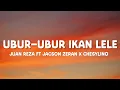 Download Lagu Juan Reza Ft Jacson Zeran \u0026 Chesylino - Ubur-Ubur Ikan Lele (Lirik)