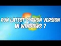 How to Run Python on Windows 7 like a Pro