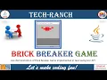 Live Demonstration of Brick Breaker Game in Java Swing GUI API Java Game Project TechRanch