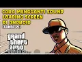 CARA MENGGANTI SOUND LOADING SCREEN DI ANDROID, TANPA FC!!