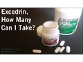 How much Excedrin is too much FAIL for Excedrin