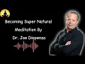 Becoming Supernatural Meditation Guided By Dr Joe Dispenza Relaxing Meditation